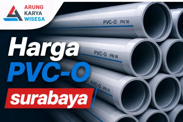 Harga PVC-O Surabaya